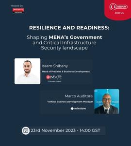 Resilience and Readiness:Shaping MENA’s Government and Critical Infrastructure Security landscape